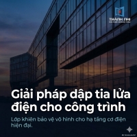 Giải pháp dập tia lửa điện cho công trình – Nguyên lý & vai trò