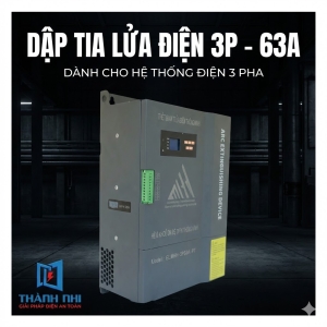 Dập tia lửa điện 3P – 63A dành cho hệ thống điện 3 pha