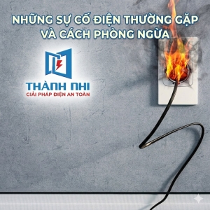 Những sự cố điện thường gặp và cách phòng ngừa